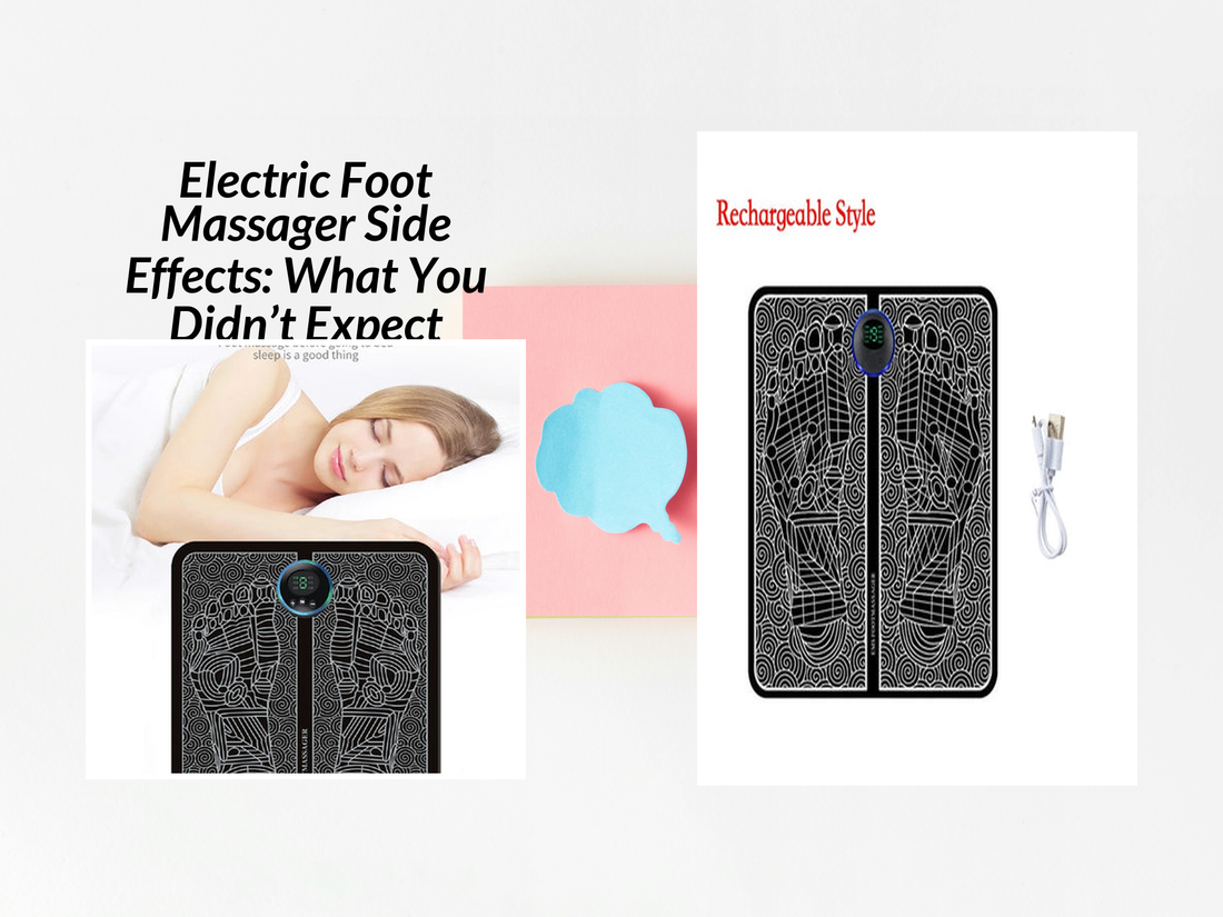 Electric Foot Massager Side Effects: What You Didn’t Expect