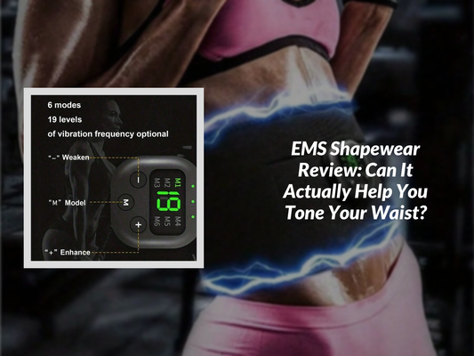 EMS Shapewear Review: Can It Actually Help You Tone Your Waist?