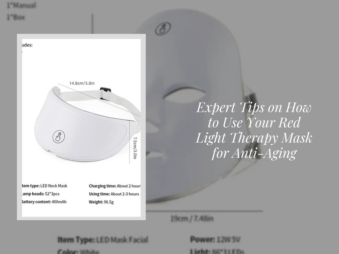 Expert Tips on How to Use Your Red Light Therapy Mask for Anti-Aging