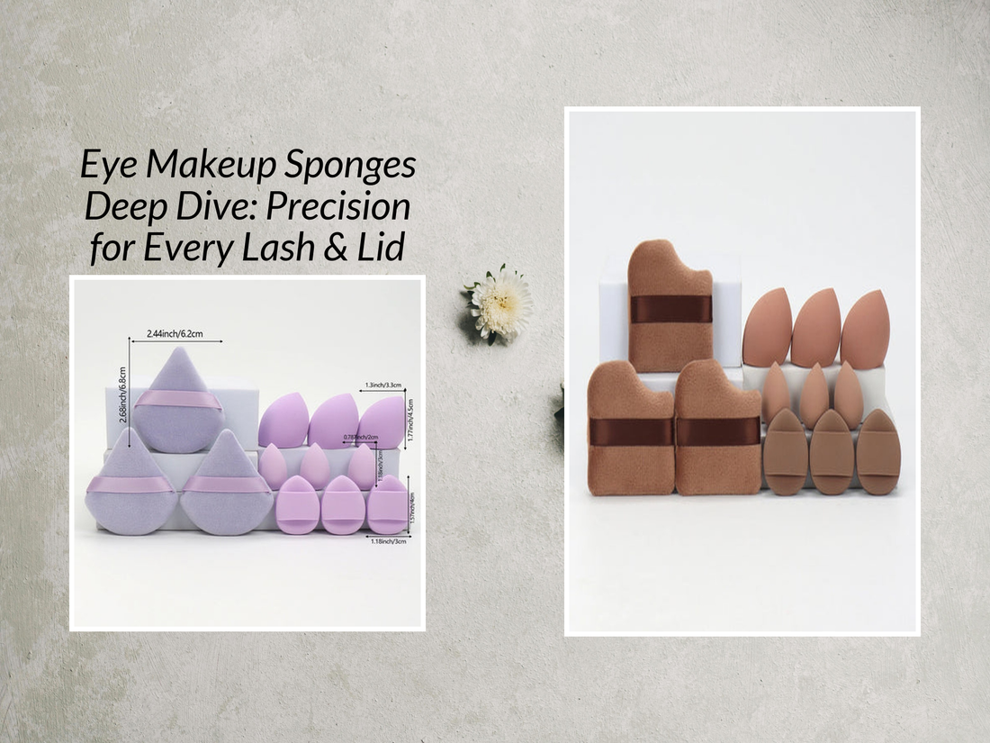 Eye Makeup Sponges Deep Dive: Precision for Every Lash & Lid