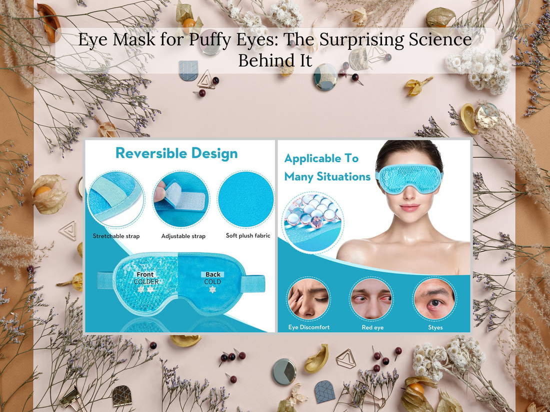 Eye Mask for Puffy Eyes: The Surprising Science Behind It