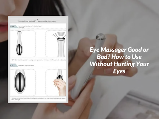 Eye Massager Good or Bad? How to Use Without Hurting Your Eyes