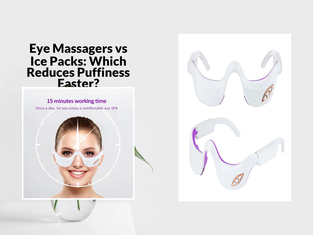Eye Massagers vs Ice Packs: Which Reduces Puffiness Faster?