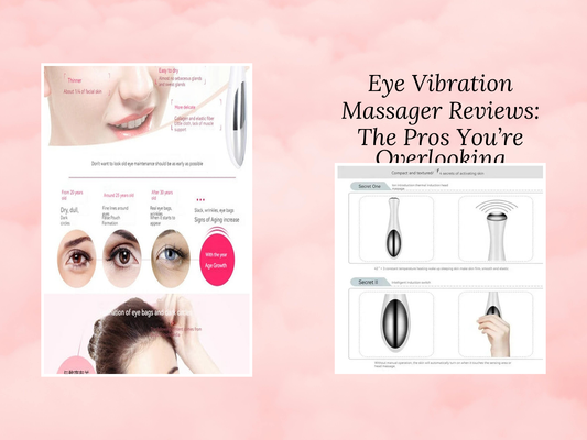 Eye Vibration Massager Reviews: The Pros You’re Overlooking