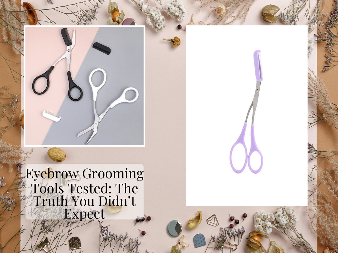 Eyebrow Grooming Tools Tested: The Truth You Didn’t Expect