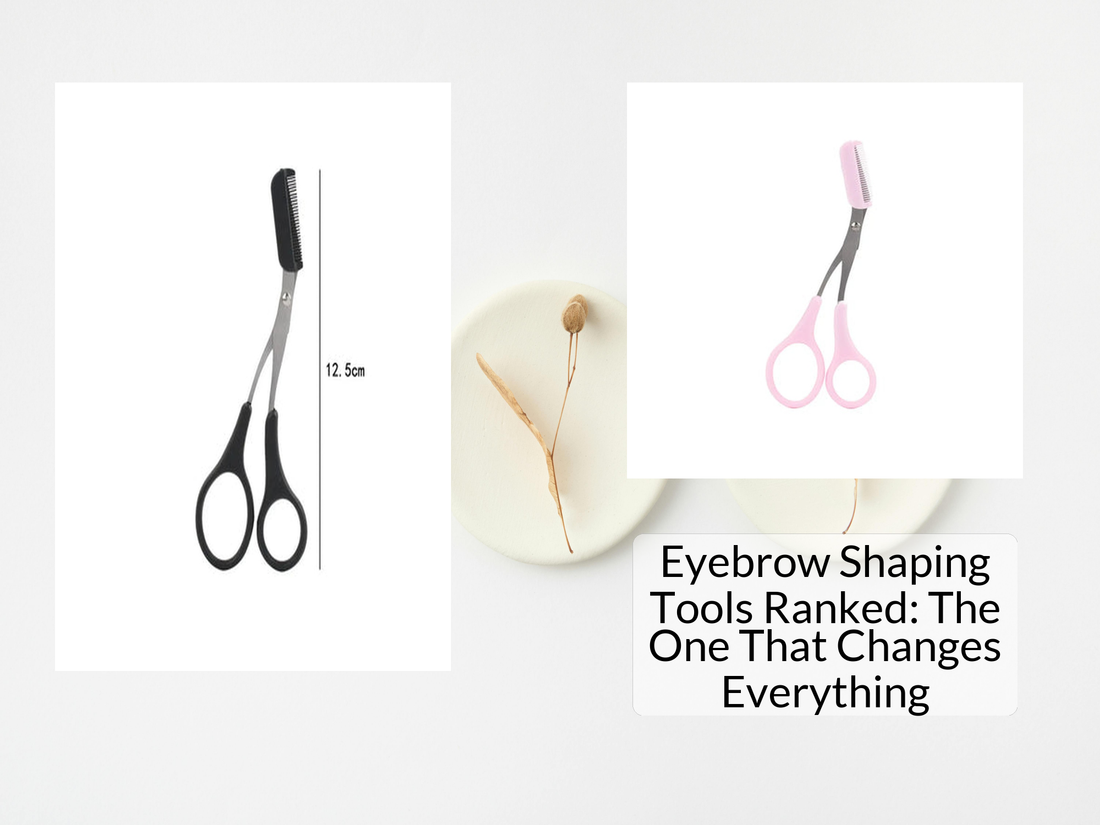 Eyebrow Shaping Tools Ranked: The One That Changes Everything