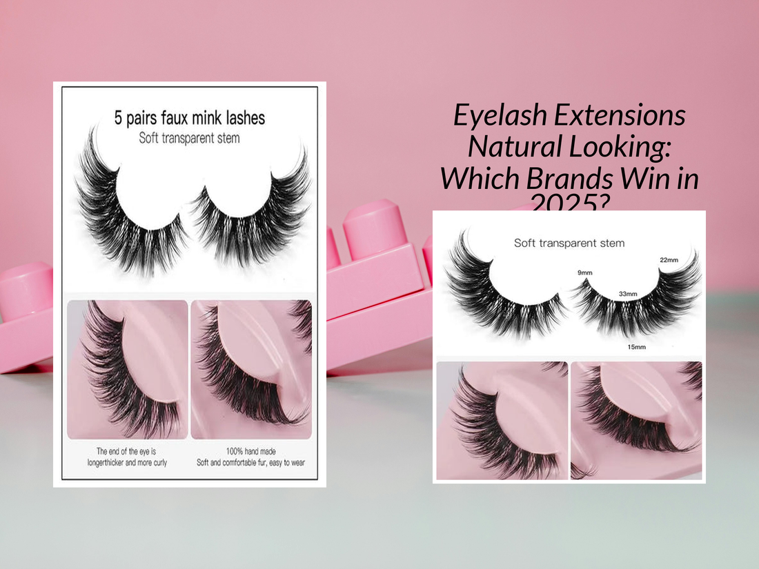 Eyelash Extensions Natural Looking: Which Brands Win in 2025?