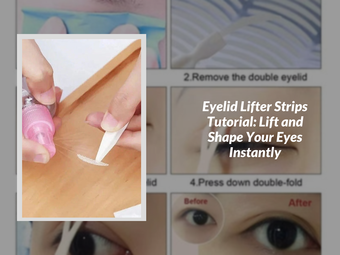 Eyelid Lifter Strips Tutorial: Lift and Shape Your Eyes Instantly