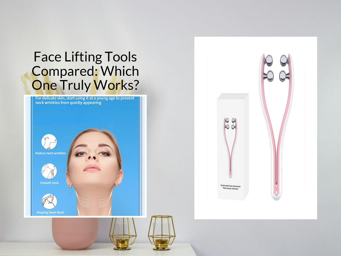 Face Lifting Tools Compared: Which One Truly Works?