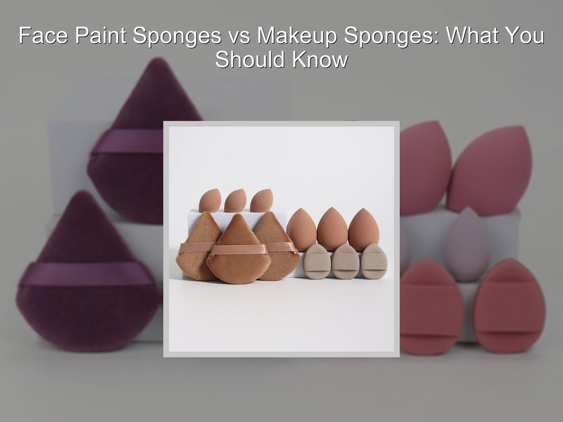 Face Paint Sponges vs Makeup Sponges: What You Should Know