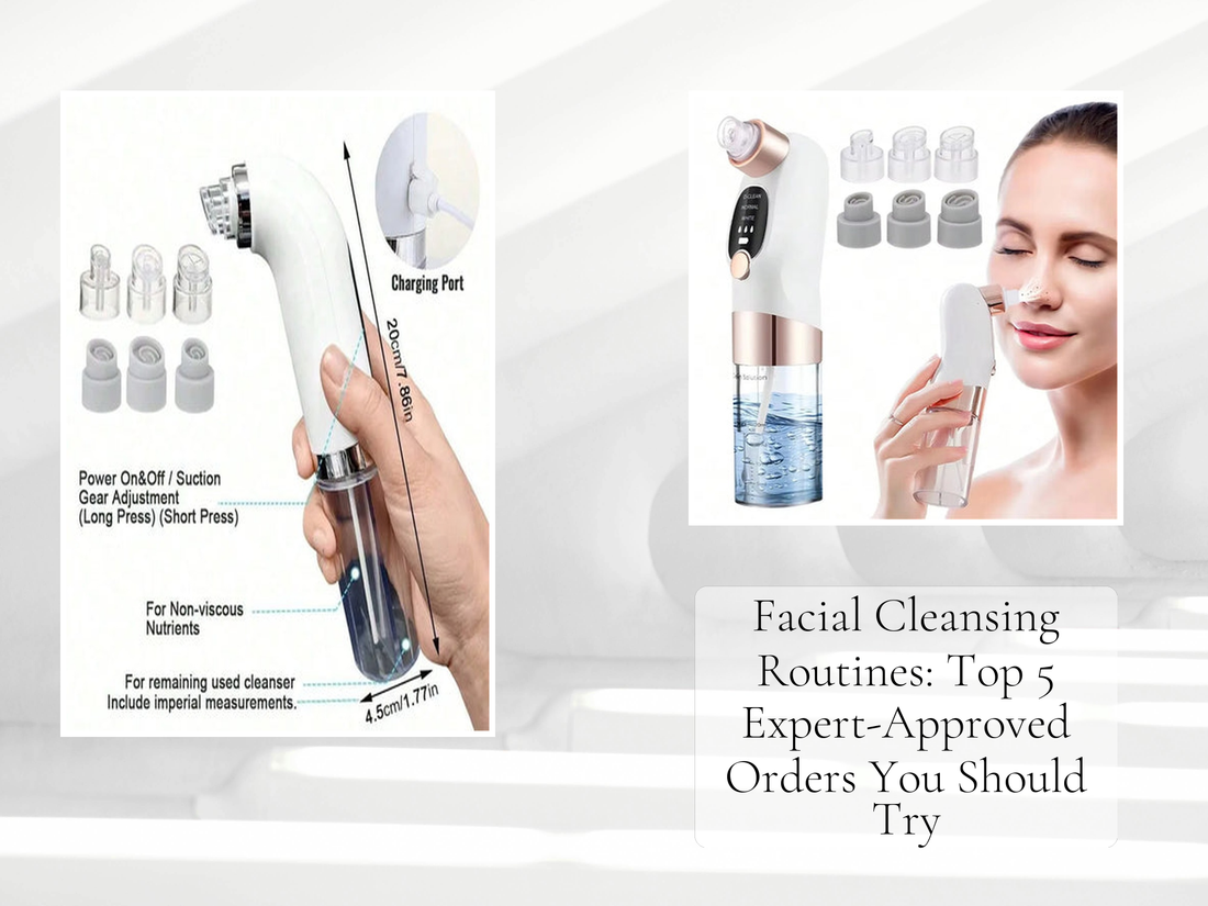 Facial Cleansing Routines: Top 5 Expert-Approved Orders You Should Try