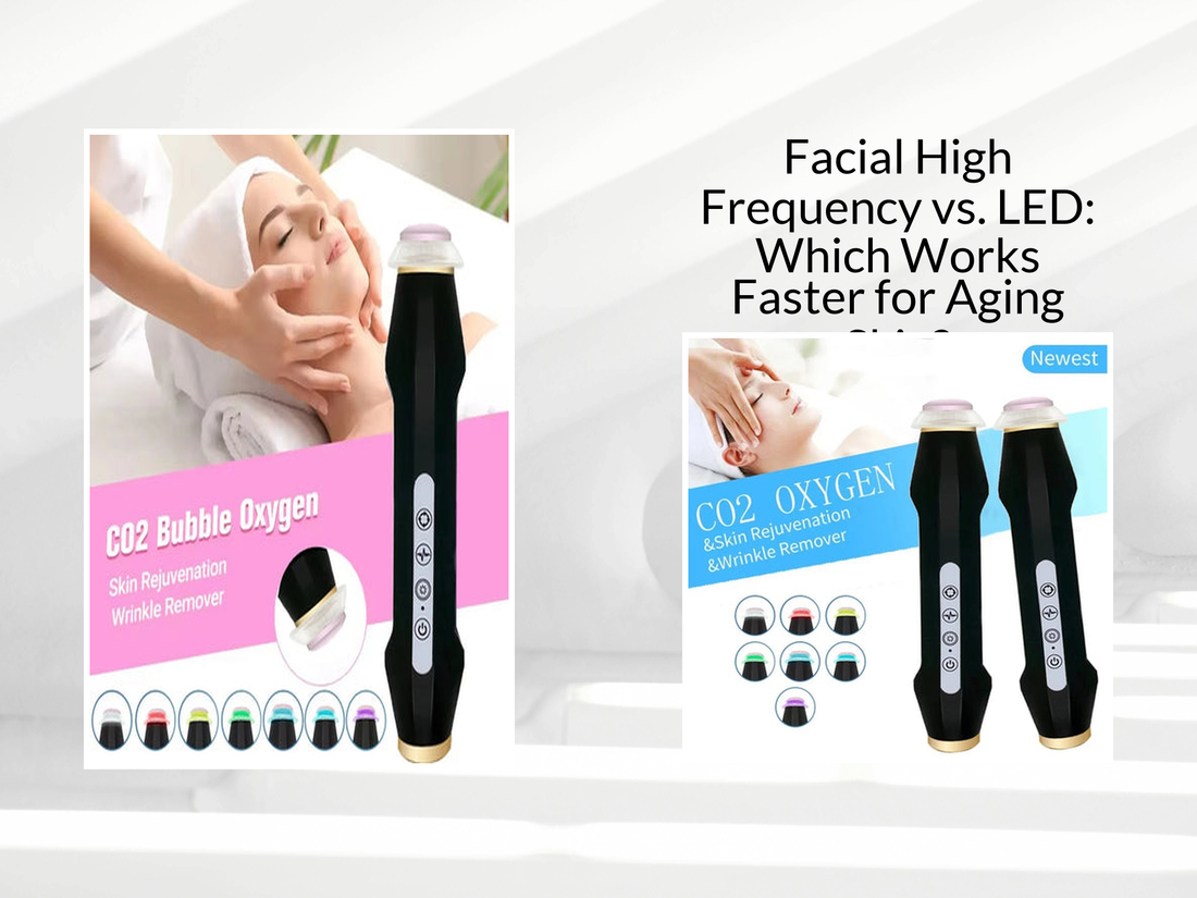 Facial High Frequency vs. LED: Which Works Faster for Aging Skin?