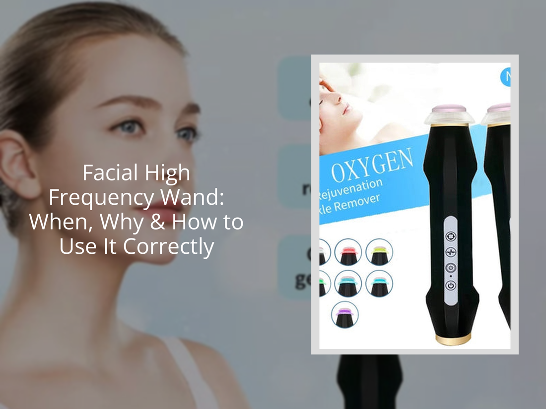 Facial High Frequency Wand: When, Why & How to Use It Correctly