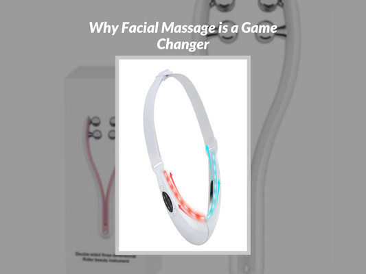 Why Facial Massage is a Game Changer