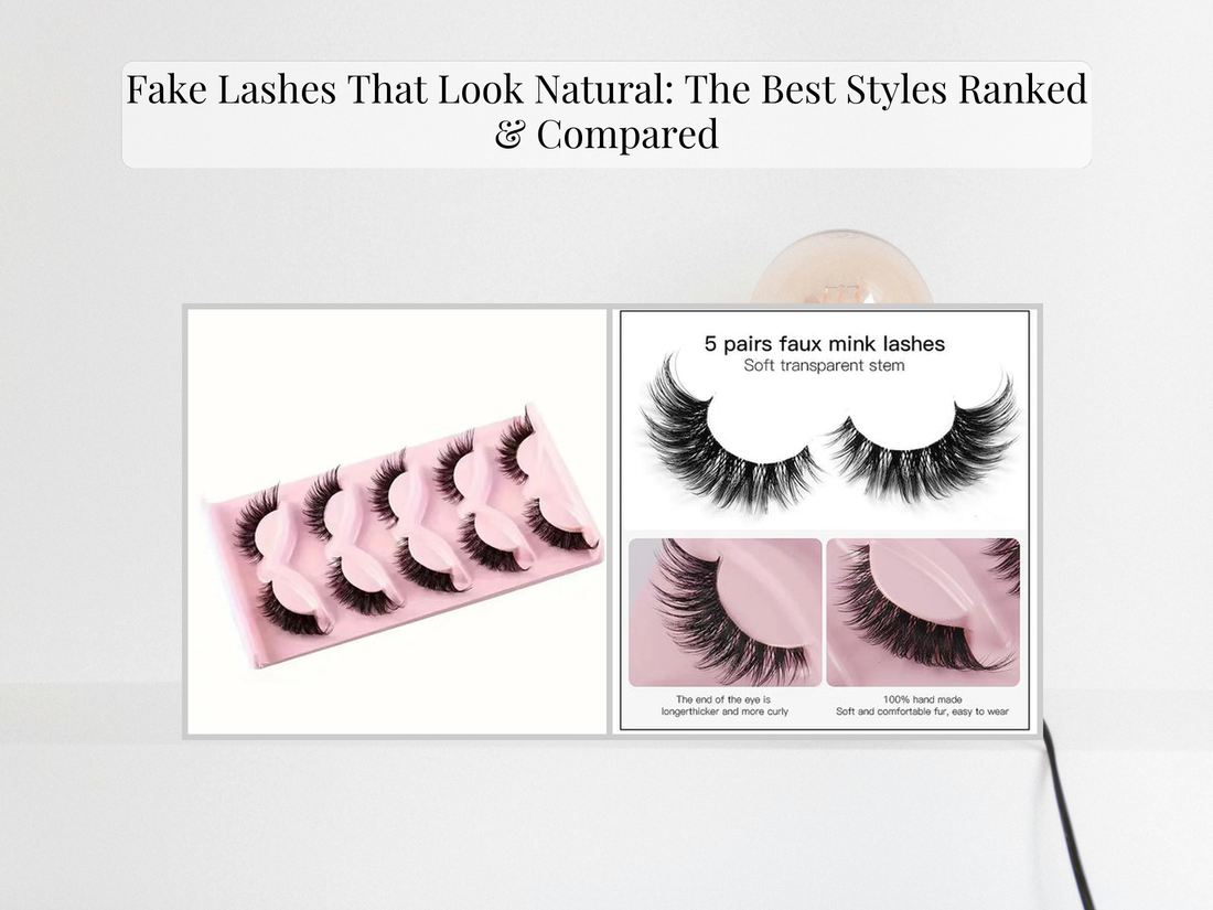 Fake Lashes That Look Natural: The Best Styles Ranked & Compared