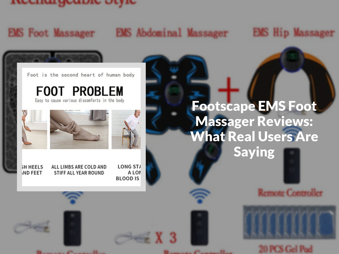 Footscape EMS Foot Massager Reviews: What Real Users Are Saying