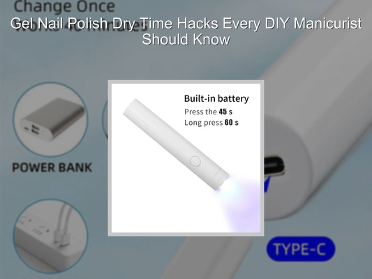Gel Nail Polish Dry Time Hacks Every DIY Manicurist Should Know
