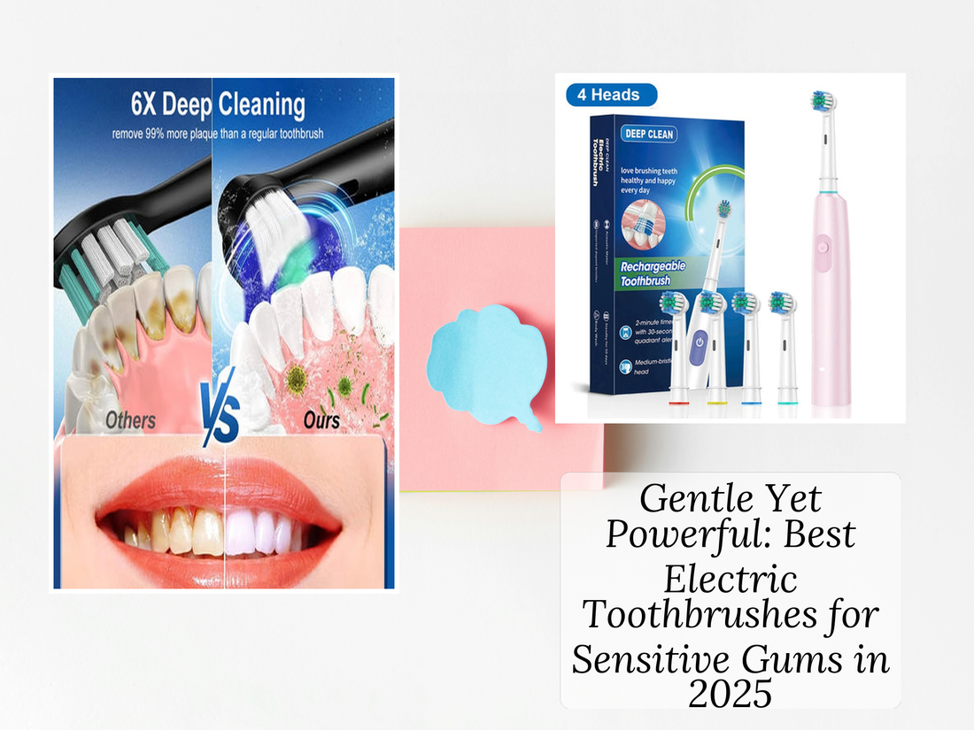 Gentle Yet Powerful: Best Electric Toothbrushes for Sensitive Gums in 2025
