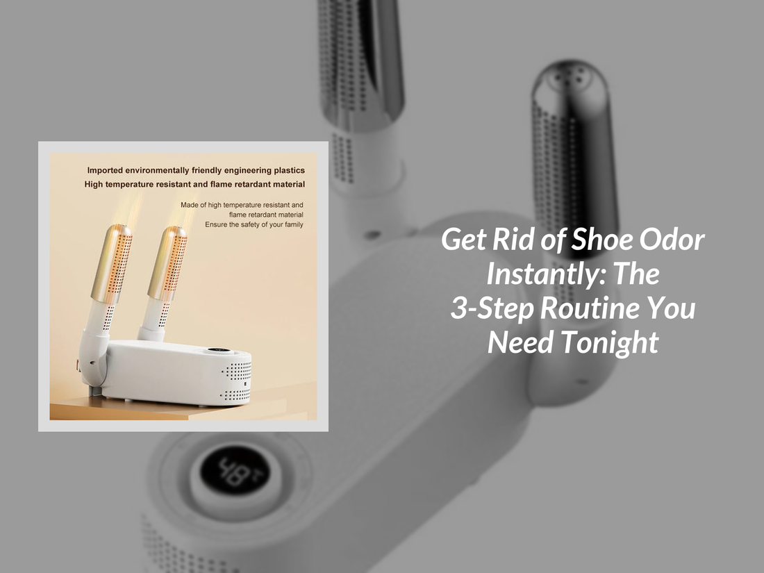 Get Rid of Shoe Odor Instantly: The 3-Step Routine You Need Tonight