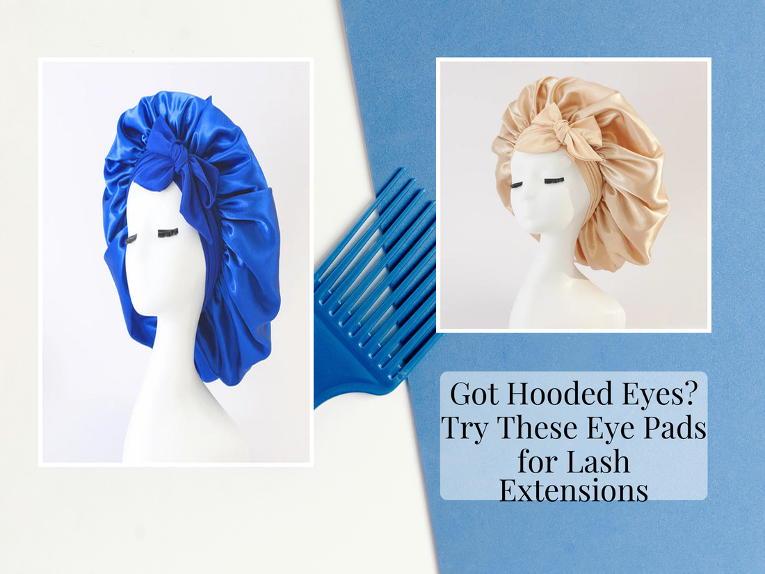 Got Hooded Eyes? Try These Eye Pads for Lash Extensions