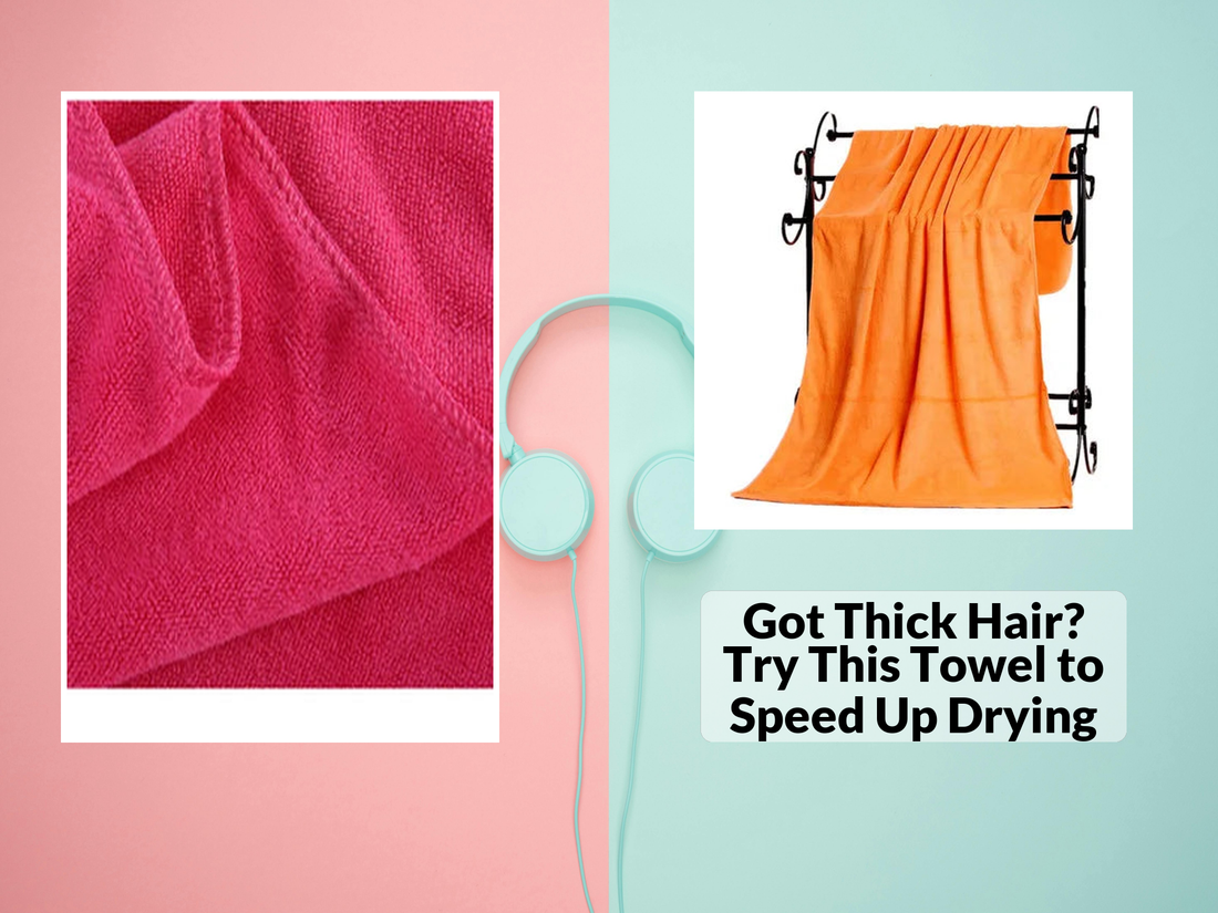 Got Thick Hair? Try This Towel to Speed Up Drying