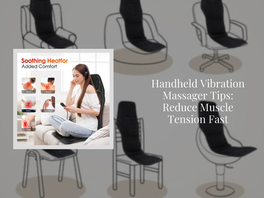 Handheld Vibration Massager Tips: Reduce Muscle Tension Fast