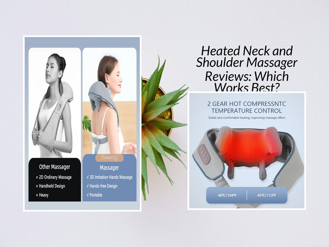 Heated Neck and Shoulder Massager Reviews: Which Works Best?