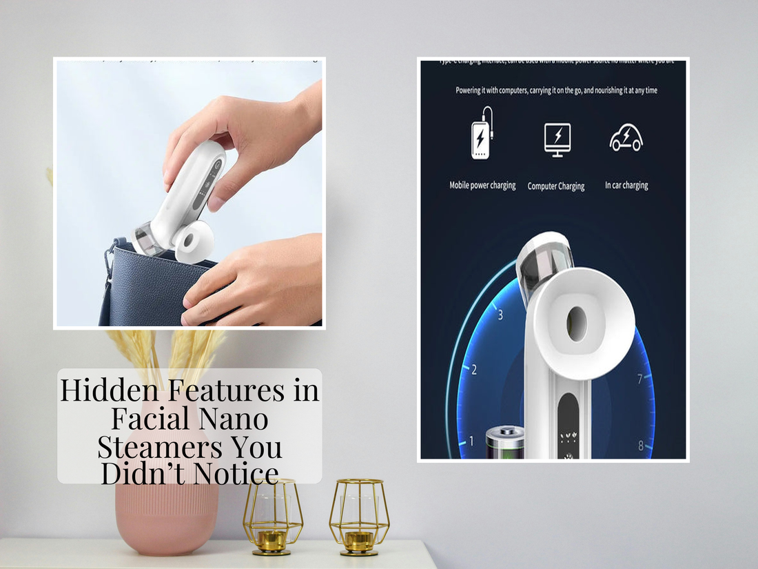 Hidden Features in Facial Nano Steamers You Didn’t Notice