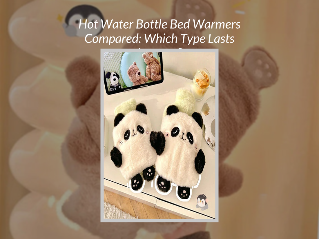 Hot Water Bottle Bed Warmers Compared: Which Type Lasts Longest?