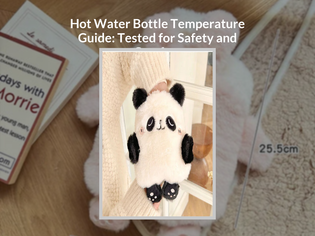 Hot Water Bottle Temperature Guide: Tested for Safety and Comfort