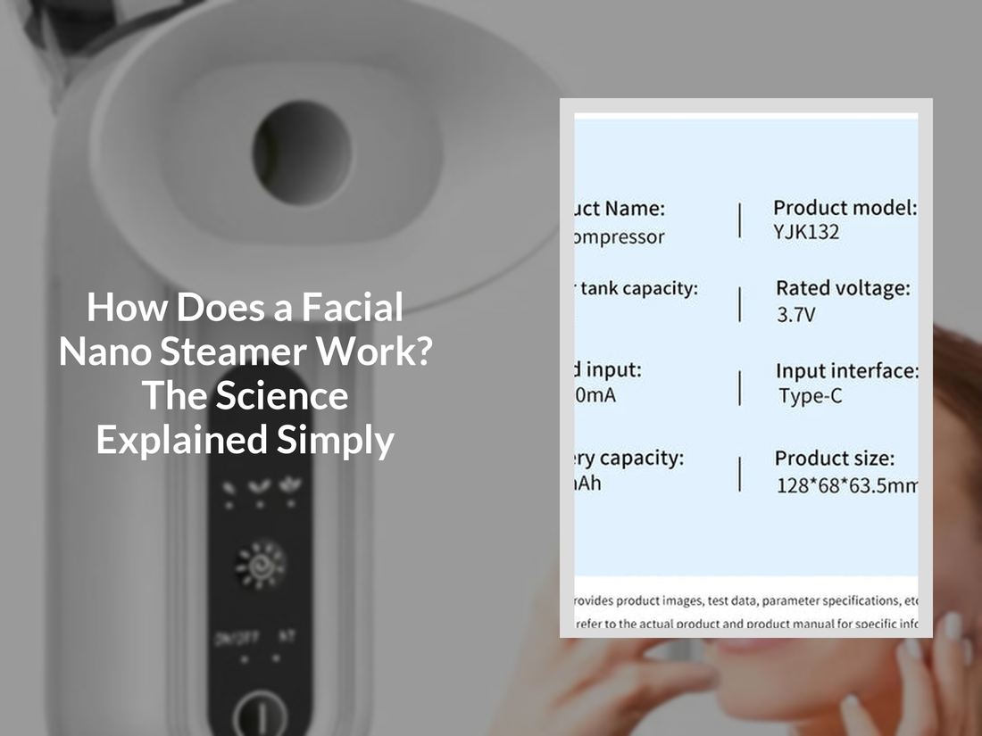 How Does a Facial Nano Steamer Work? The Science Explained Simply
