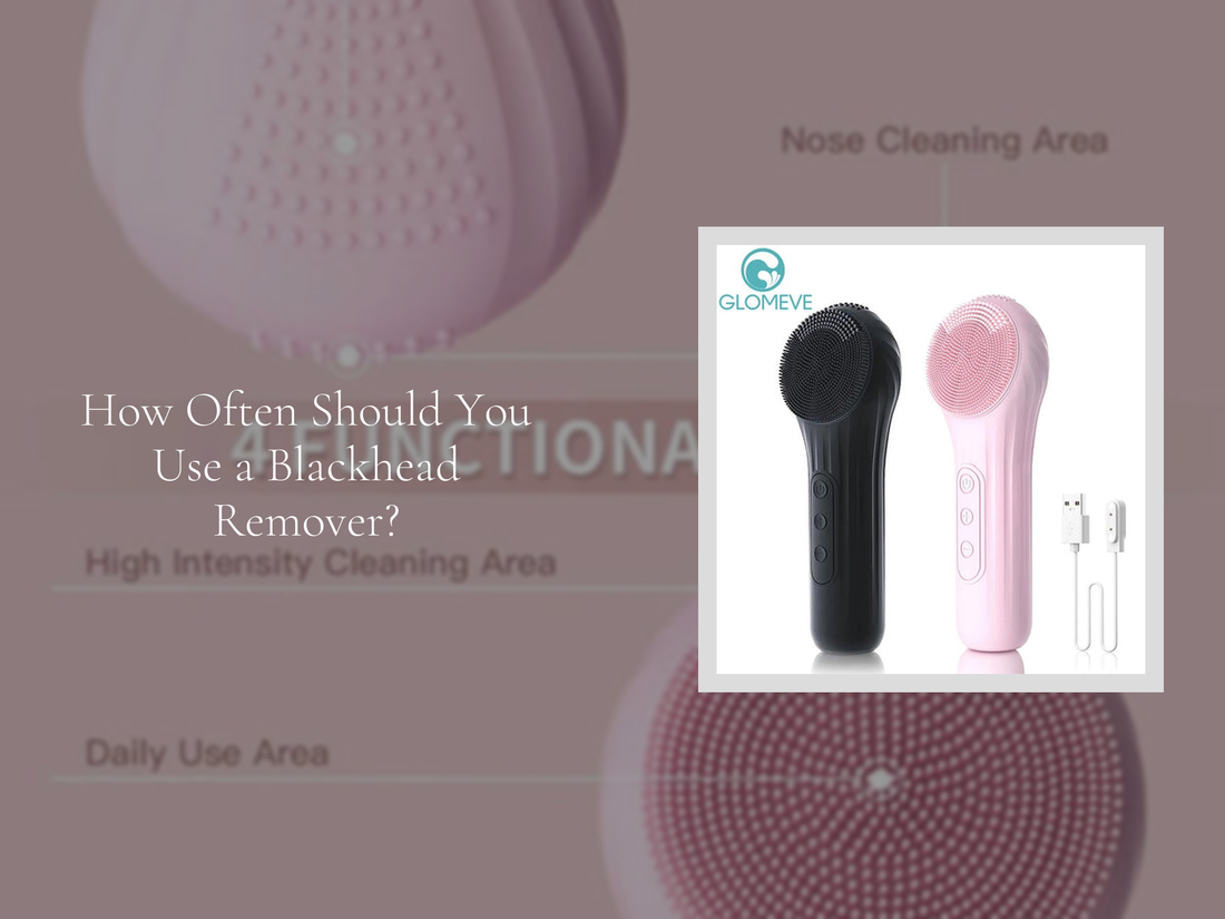 How Often Should You Use a Blackhead Remover?