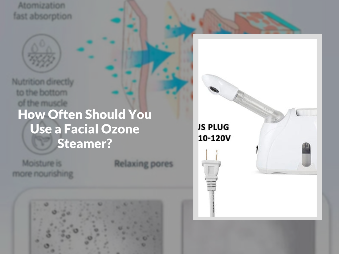 How Often Should You Use a Facial Ozone Steamer?