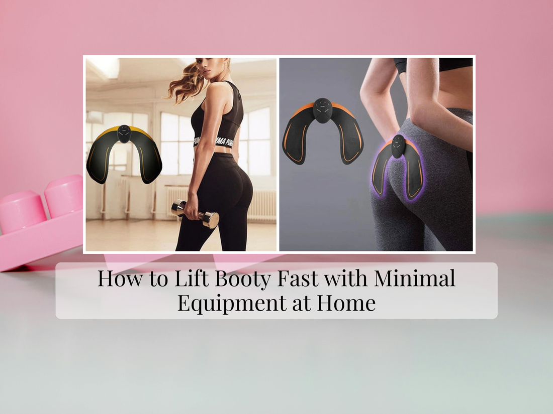 How to Lift Booty Fast with Minimal Equipment at Home