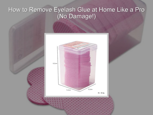 How to Remove Eyelash Glue at Home Like a Pro (No Damage!)