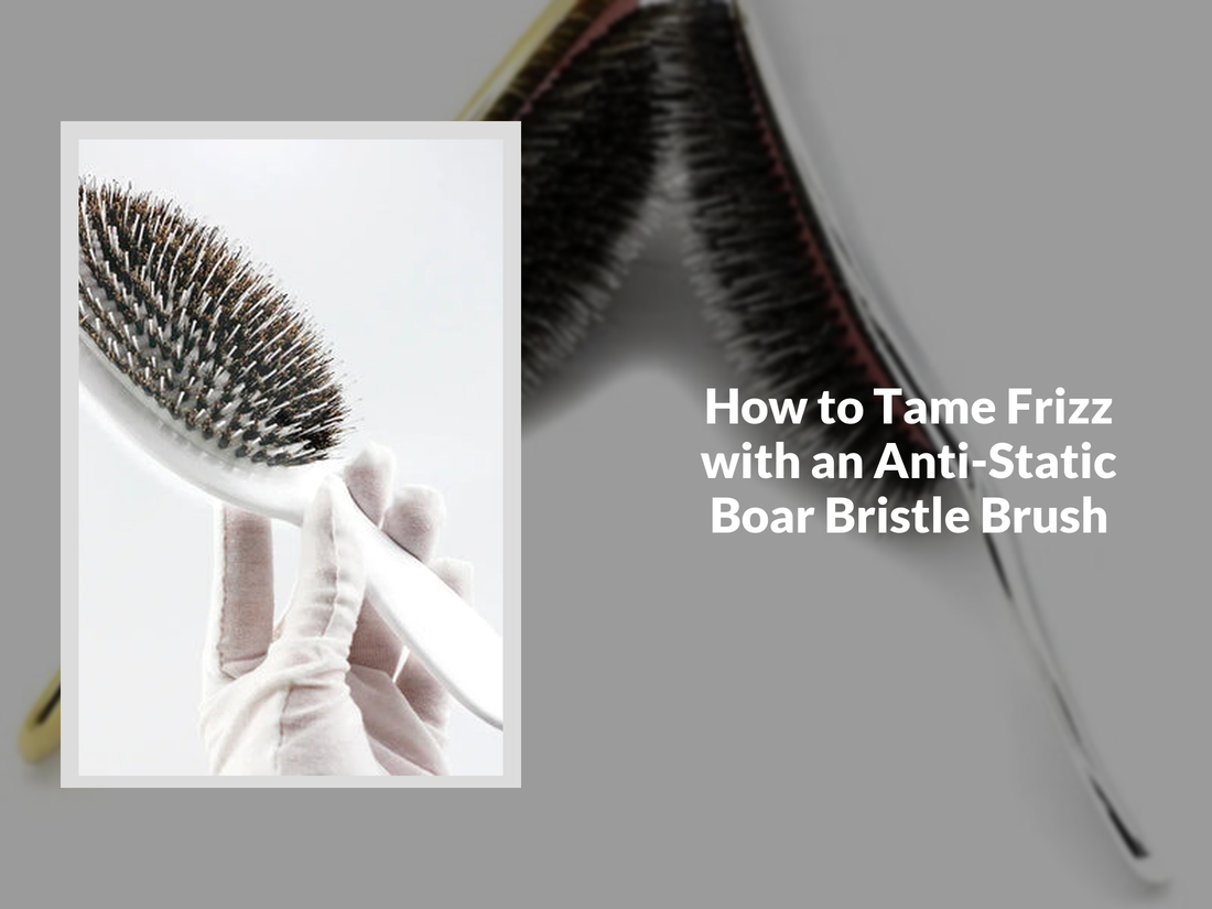 How to Tame Frizz with an Anti-Static Boar Bristle Brush