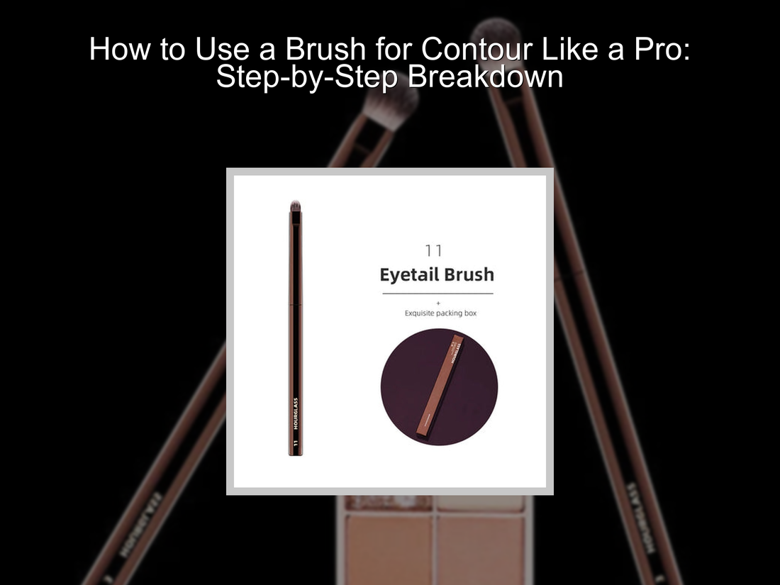 How to Use a Brush for Contour Like a Pro: Step-by-Step Breakdown