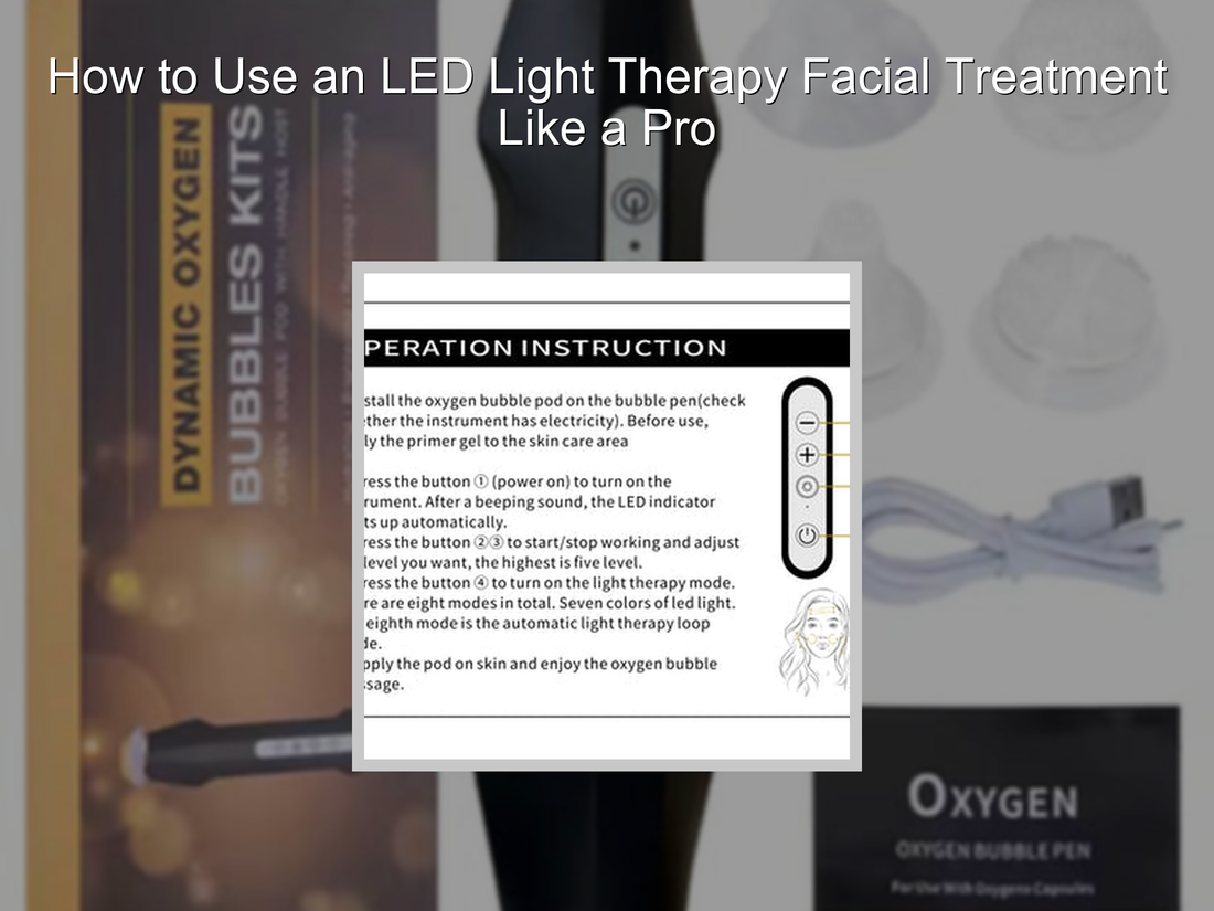 How to Use an LED Light Therapy Facial Treatment Like a Pro