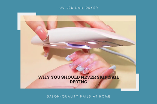 Why You Should Never Skip Nail Drying