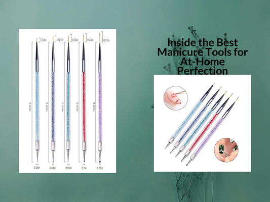 Inside the Best Manicure Tools for At-Home Perfection