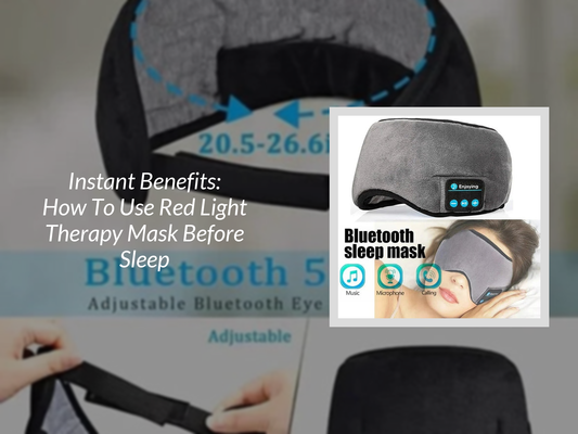 Instant Benefits: How To Use Red Light Therapy Mask Before Sleep