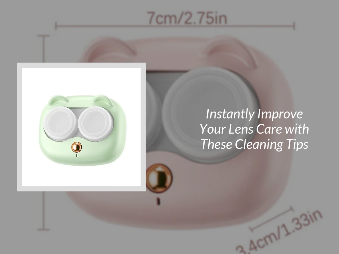 Instantly Improve Your Lens Care with These Cleaning Tips