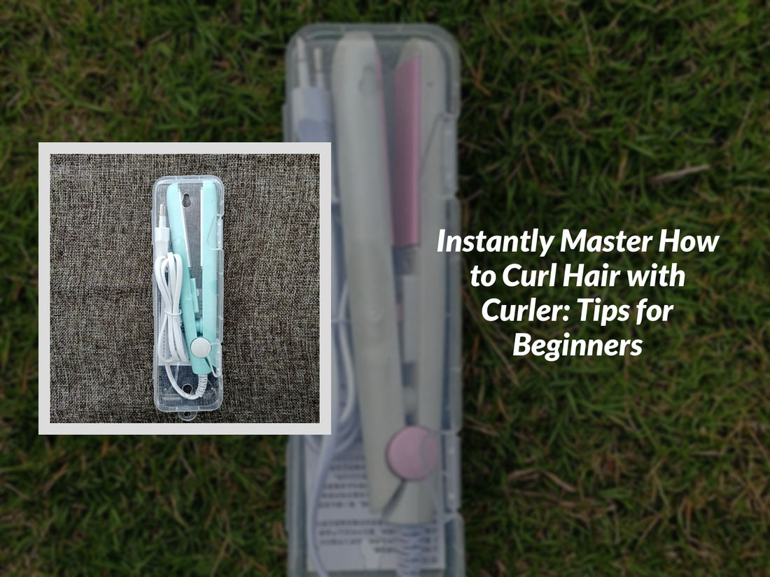 Instantly Master How to Curl Hair with Curler: Tips for Beginners
