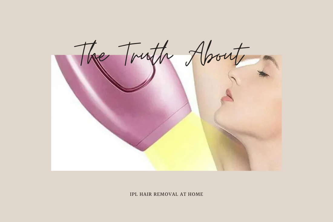 The Truth About IPL Hair Removal at Home