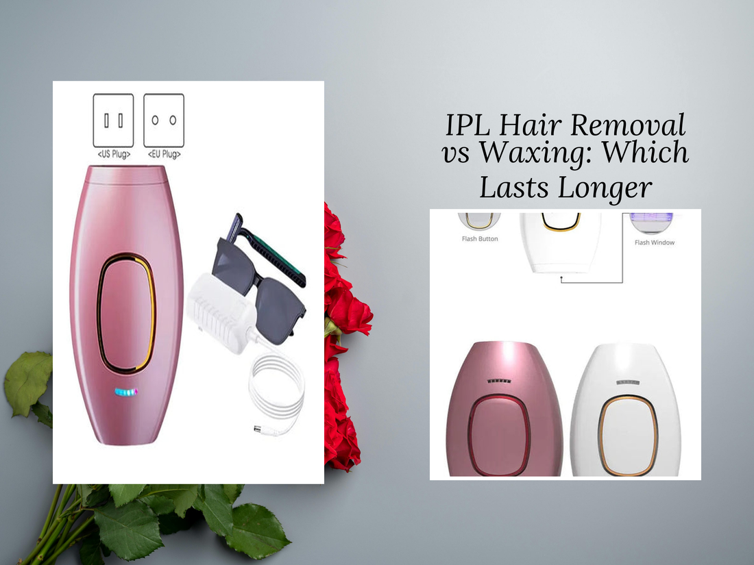 IPL Hair Removal vs Waxing: Which Lasts Longer