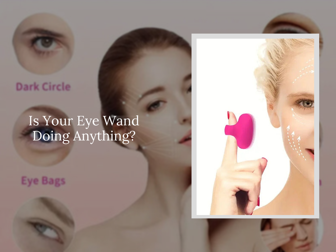 Is Your Eye Wand Doing Anything?