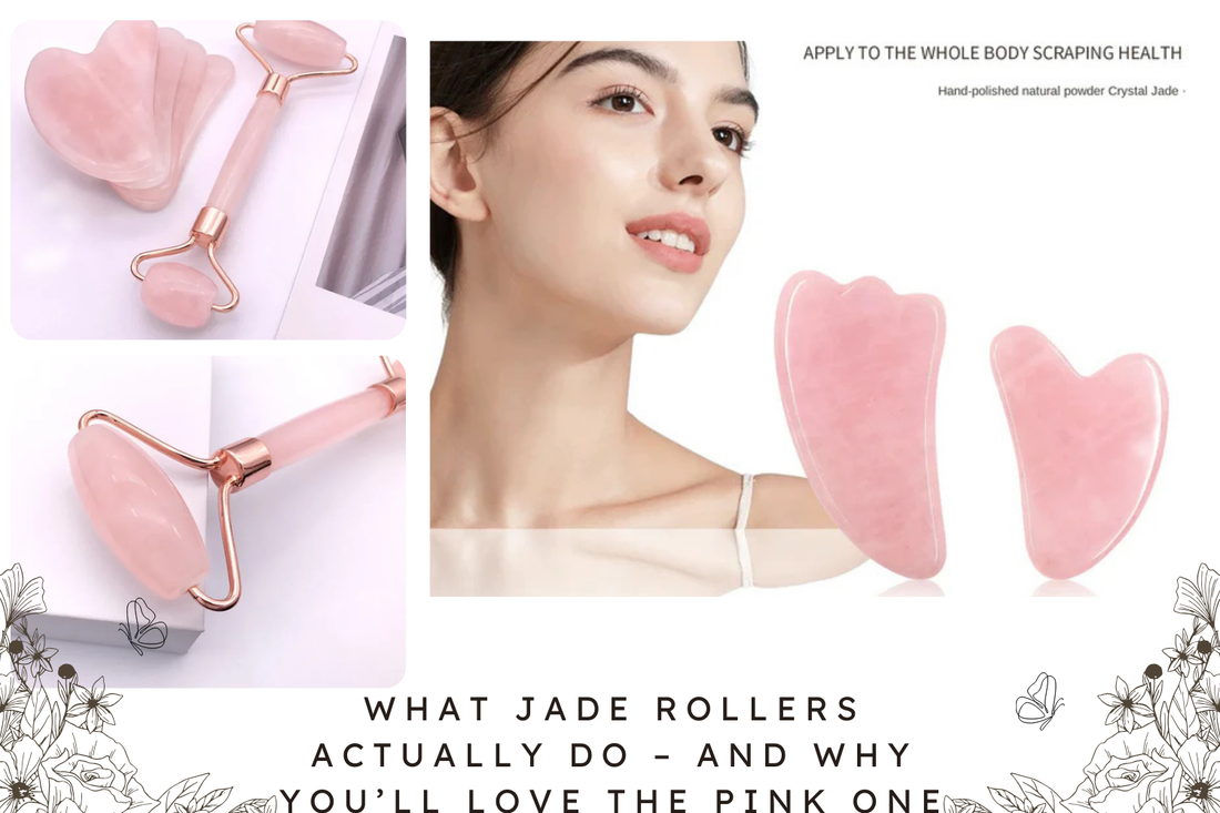 What Jade Rollers Actually Do – And Why You’ll Love the Pink One