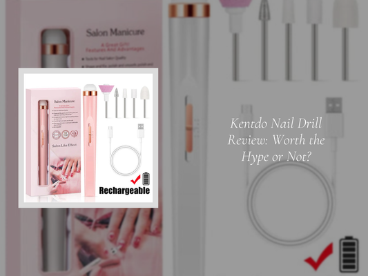 Kentdo Nail Drill Review: Worth the Hype or Not?