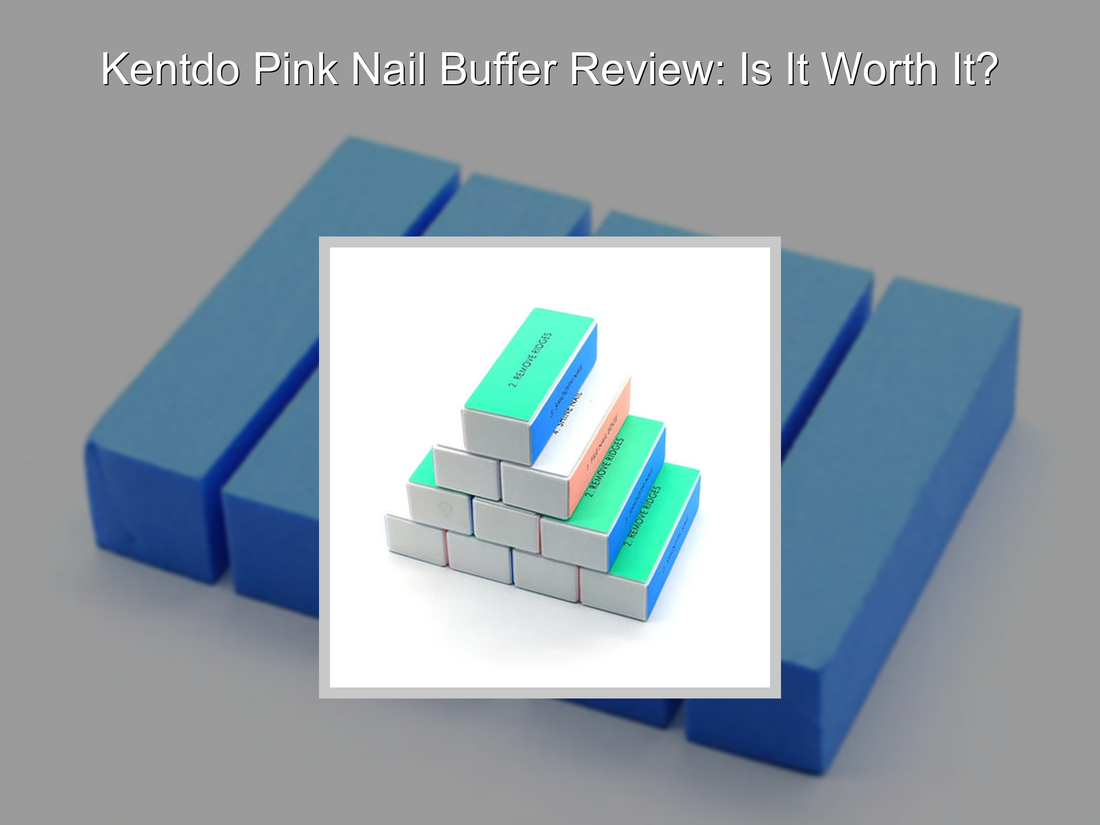 Kentdo Pink Nail Buffer Review: Is It Worth It?