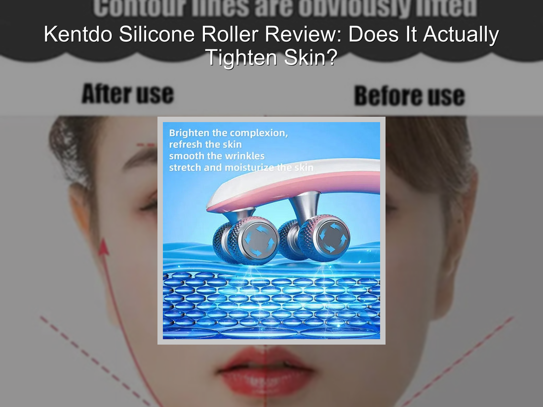Kentdo Silicone Roller Review: Does It Actually Tighten Skin?